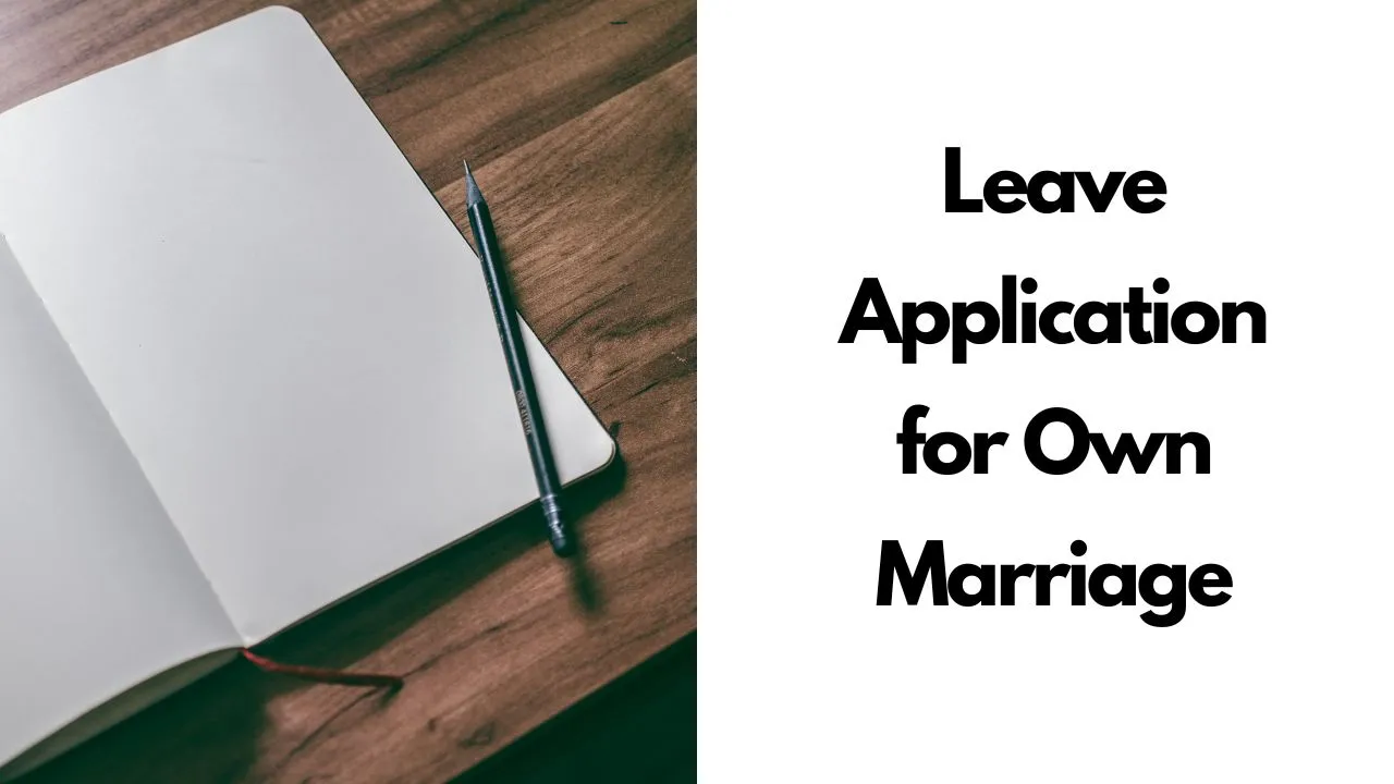 Leave Application for Own Marriage